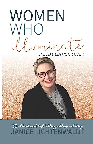 Stock image for Women Who Illuminate- Janice Lichtenwaldt for sale by SecondSale