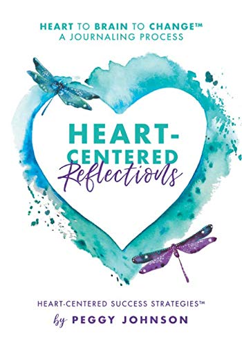 Imagen de archivo de Heart-Centered Reflections- Heart To Brain To Change: A journaling process. Heart-Centered Strategies by Peggy Johnson a la venta por SecondSale