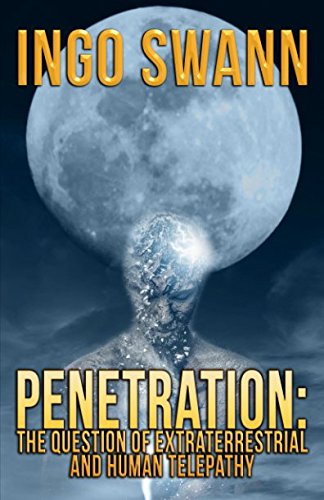 Beispielbild fr Penetration : The Question of Extraterrestrial and Human Telepathy zum Verkauf von Better World Books