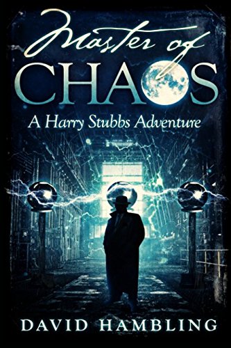 Beispielbild fr Master of Chaos (The Harry Stubbs Adventures) zum Verkauf von Revaluation Books