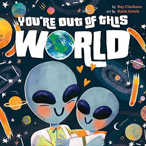 Imagen de archivo de You're Out of This World (Hazy Dell Love & Nurture Books) a la venta por Magers and Quinn Booksellers