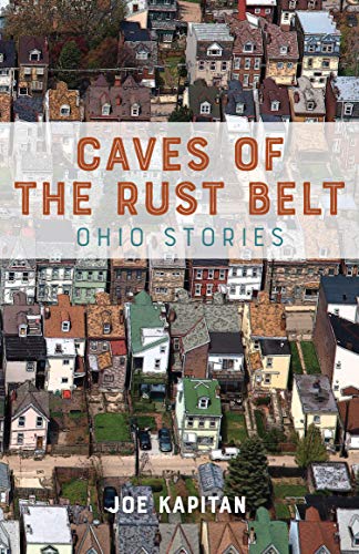 Stock image for Caves of the Rust Belt: Ohio Stories for sale by HPB-Emerald