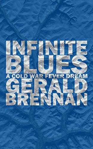 Imagen de archivo de Infinite Blues: A Cold War Fever Dream (Altered Space, 4) a la venta por Dunaway Books