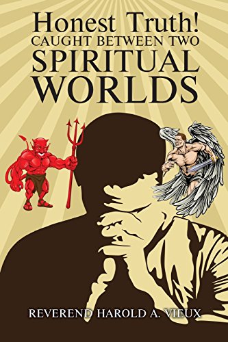Stock image for Honest Truth! Caught Between Two Spiritual Worlds for sale by Lakeside Books