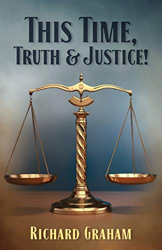 Imagen de archivo de This Time Truth & Justice! a la venta por ThriftBooks-Dallas
