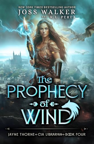 Beispielbild fr The Prophecy of Wind: Jayne Thorne, CIA Librarian Book Four zum Verkauf von Books Unplugged