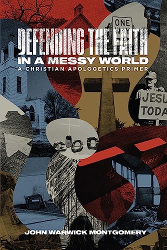 Beispielbild fr Defending the Faith in a Messy World : A Christian Apologetics Primer zum Verkauf von Better World Books