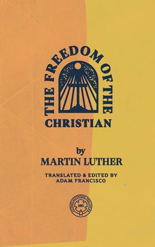 Imagen de archivo de The Freedom of the Christian a la venta por SecondSale