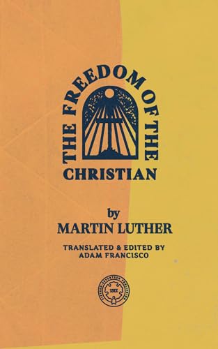 9781948969468: The Freedom of the Christian