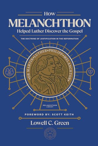 Stock image for How Melanchthon Helped Luther Discover the Gospel: The Doctrine of Justification in the Reformation for sale by HPB-Red