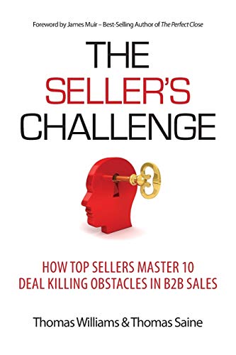 Stock image for The Sellers Challenge: How Top Sellers Master 10 Deal Killing Obstacles in B2B Sales for sale by Goodwill