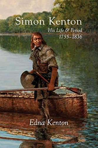 9781948986113: Simon Kenton: His Life and Period, 1755-1836