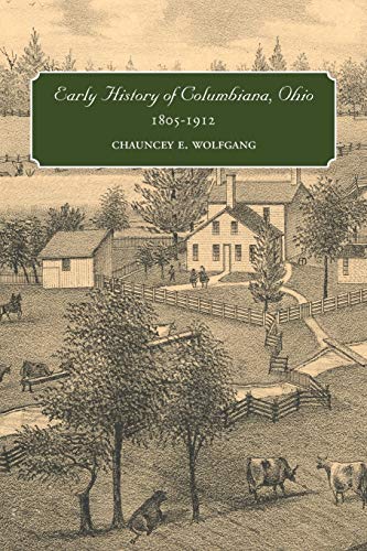 Stock image for Early History of Columbiana, Ohio, 1805-1912 for sale by GreatBookPrices