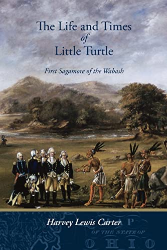 9781948986427: The Life and Times of Little Turtle: First Sagamore of the Wabash