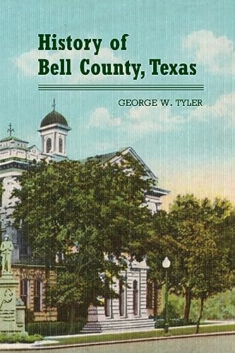 Imagen de archivo de History of Bell County a la venta por PBShop.store US