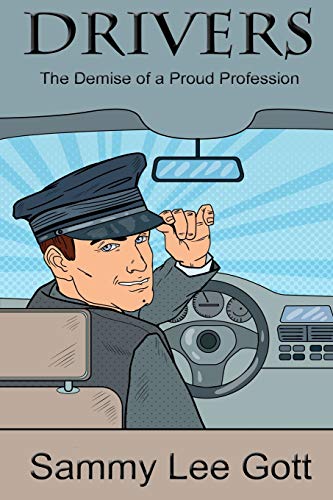 9781948997430: Drivers: The Demise of a Proud Profession