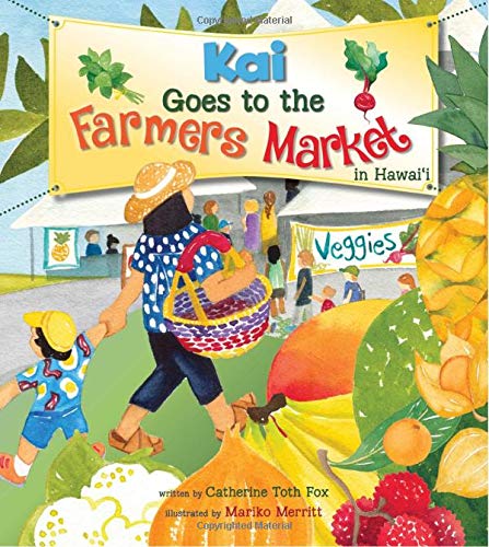 Stock image for Kai Goes to the Farmers Market in Hawaii for sale by Goodwill Books