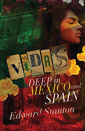 Stock image for VIDAS: Deep in Mexico and Spain for sale by Friends of  Pima County Public Library