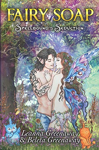 Stock image for Fairy Soap: Spellbound's Seduction for sale by Books Unplugged