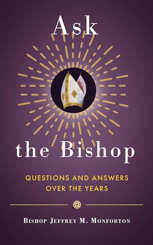Imagen de archivo de Ask the Bishop: Questions and Answers Over the Years a la venta por Lakeside Books