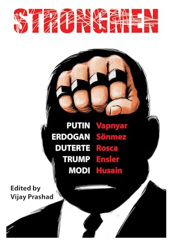 Beispielbild fr Strongmen : Trump / Modi / Erdogan / Duterte / Putin zum Verkauf von Better World Books