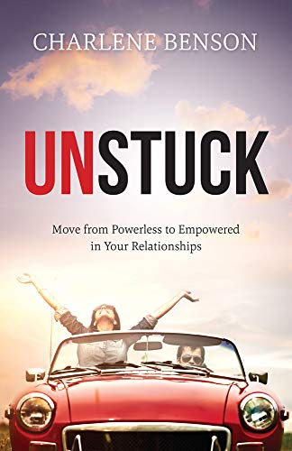 Beispielbild fr Unstuck : Move From Powerless to Empowered in Your Relationships zum Verkauf von Buchpark