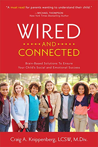 Stock image for Wired and Connected: Brain-Based Solution To Ensure Your Childs Social and Emotional Success for sale by Goodwill of Colorado