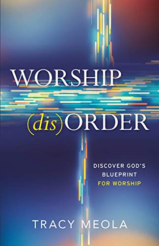 Beispielbild fr Worship Disorder : Discover God's Blueprint For Worship Through The Tabernacle zum Verkauf von Buchpark