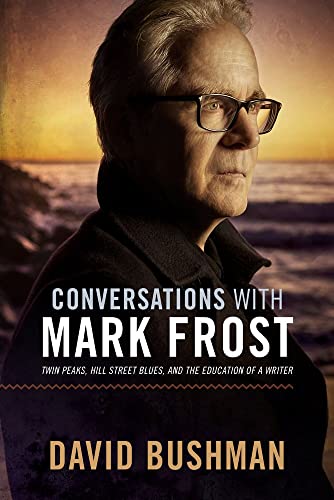 Stock image for Conversations With Mark Frost: Twin Peaks, Hill Street Blues, and the Education of a Writer for sale by HPB-Diamond