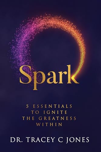 Stock image for Spark: 5 Essentials to Ignite the Greatness Within for sale by ThriftBooks-Atlanta