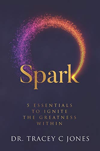 Stock image for SPARK: 5 Essentials to Ignite the Greatness Within for sale by Book Deals