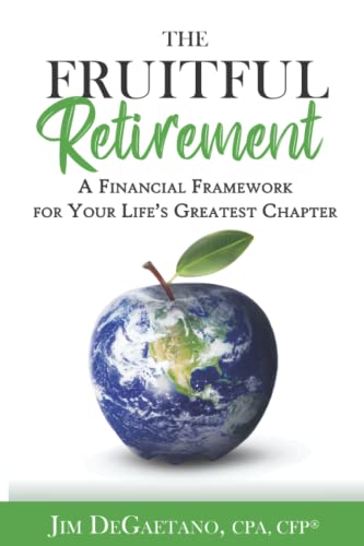 Stock image for The Fruitful Retirement: A Financial Framework for Your Life's Greatest Chapter for sale by ThriftBooks-Atlanta