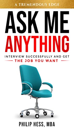 Stock image for Ask Me Anything: Interview Successfully and Get the Job You Want for sale by GF Books, Inc.