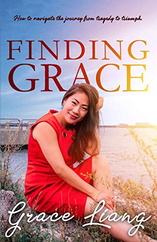 Imagen de archivo de Finding Grace: How to navigate the journey from tragedy to triumph. a la venta por medimops