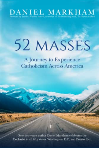 Stock image for 52 Masses: A Journey to Experience Catholicism Across America for sale by Book Deals