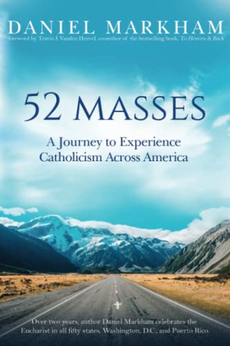 9781949042351: 52 Masses: A Journey to Experience Catholicism Across America