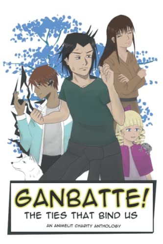 9781949051094: Ganbatte! The Ties that Bind Us: An AnimeLit Charity Anthology