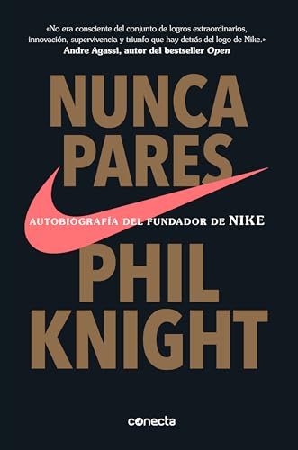 Beispielbild fr Nunca pares: Autobiograffa del fundador de Nike / Shoe Dog: A Memoir by the Creator of Nike (Spanish Edition) zum Verkauf von Lakeside Books