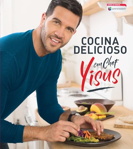 Beispielbild fr Cocina delicioso con Chef Yisus / Cook Deliciously with Chef Yisus (Spanish Edition) zum Verkauf von Open Books