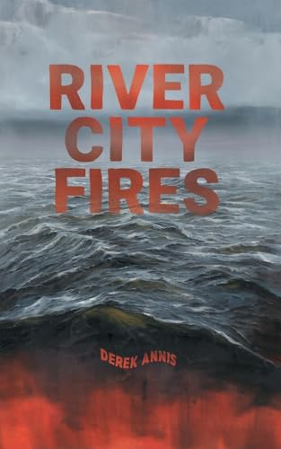 Stock image for River City Fires for sale by ThriftBooks-Atlanta