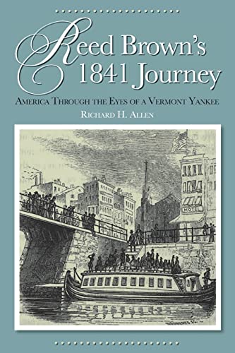 9781949066098: Reed Brown's 1841 Journey: America Through the Eyes of a Vermont Yankee