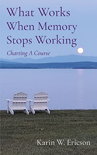 Stock image for What Works When Memory Stops Working: Charting A Course for sale by BooksRun