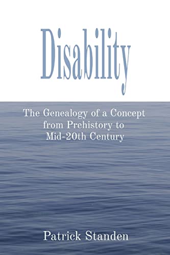 

Disability: The Genealogy of a Concept from Prehistory to Mid-20th Century