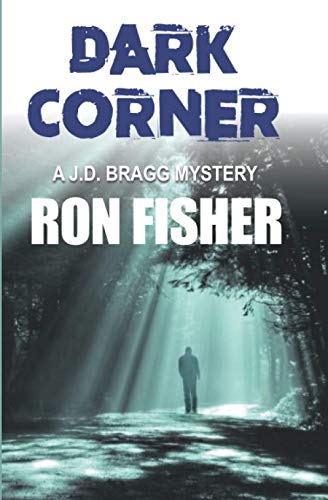 Imagen de archivo de Dark Corner: A J.D. Bragg Mystery (J.D. Bragg Mystery Series) a la venta por Half Price Books Inc.