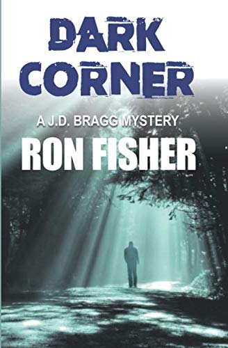 Stock image for Dark Corner: A J.D. Bragg Mystery (J.D. Bragg Mystery Series) for sale by Half Price Books Inc.