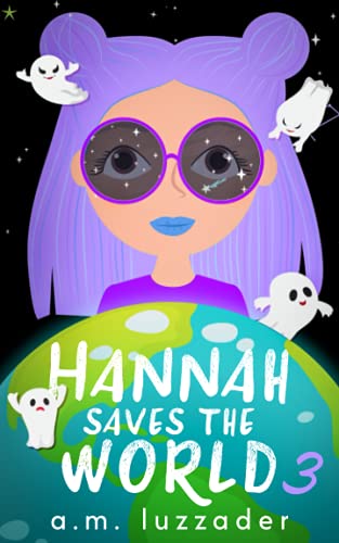 Stock image for Hannah Saves the World: Book 3: Middle Grade Mystery Fiction for sale by Once Upon A Time Books