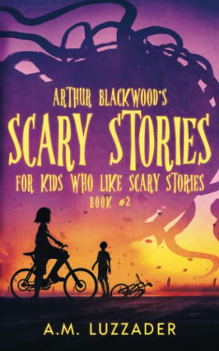 Stock image for Arthur Blackwood's Scary Stories for Kids who Like Scary Stories: Book 2 for sale by HPB-Ruby