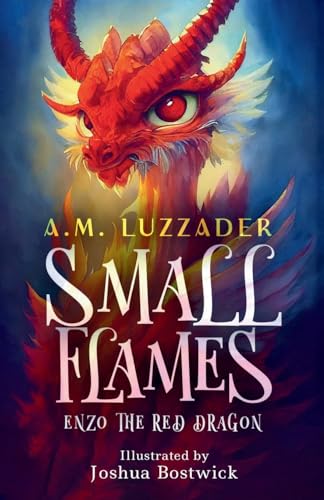Stock image for Small Flames: Enzo the Red Dragon for sale by BooksRun