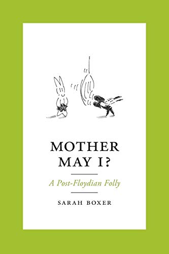 Stock image for Mother May I?: A Post-Floydian Folly for sale by Better World Books