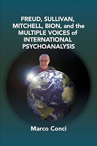 Beispielbild fr Freud, Sullivan, Mitchell, Bion, And The Multiple Voices Of International Psychoanalysis zum Verkauf von Books From California